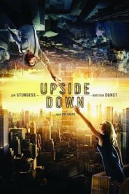 Upside Down (2012) นิยามรักปฏิวัติสองโลกหน้าแรก ดูหนังออนไลน์ รักโรแมนติก ดราม่า หนังชีวิต