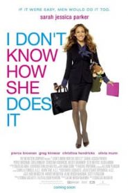 I Don’t Know How She Does It (2011) จัดคิวรักให้ลงล็อกหน้าแรก ดูหนังออนไลน์ รักโรแมนติก ดราม่า หนังชีวิต