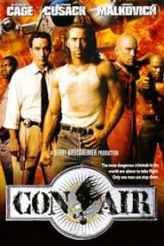 Con Air (1997) ปฏิบัติการแหกนรกยึดฟ้าหน้าแรก ภาพยนตร์แอ็คชั่น