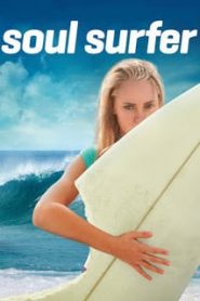 Soul Surfer (2011) โซล เซิร์ฟเฟอร์ หัวใจกระแทกคลื่นหน้าแรก ภาพยนตร์แอ็คชั่น