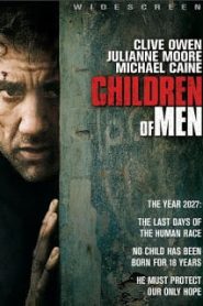 Children of Men (2006) พลิกวิกฤต ขีดชะตาโลกหน้าแรก ภาพยนตร์แอ็คชั่น