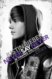 Justin Bieber Never Say Never (2011) จัสติน บีเบอร์ ฝันให้ดังคับโลก (เสียงไทย)หน้าแรก ดูหนังออนไลน์ รักโรแมนติก ดราม่า หนังชีวิต