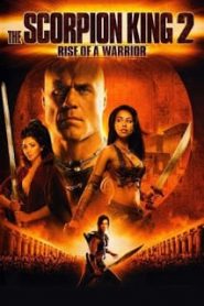 The Scorpion King: Rise of a Warrior 2 (2008) อภินิหารศึกจอมราชันย์หน้าแรก ดูหนังออนไลน์ แฟนตาซี Sci-Fi วิทยาศาสตร์