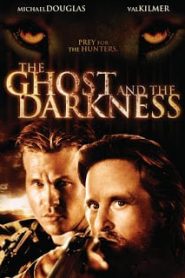 The Ghost and the Darkness (1996) มัจจุราชมืดโหดมฤตยูหน้าแรก ดูหนังออนไลน์ หนังผี หนังสยองขวัญ HD ฟรี