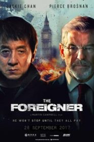 The Foreigner (2017) 2 โคตรพยัคฆ์ผู้ยิ่งใหญ่หน้าแรก ภาพยนตร์แอ็คชั่น