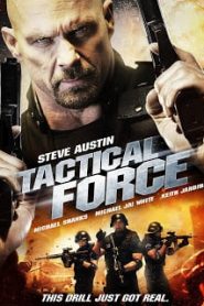Tactical Force (2011) หน่วยฝึกหัดภารกิจเดนตายหน้าแรก ภาพยนตร์แอ็คชั่น