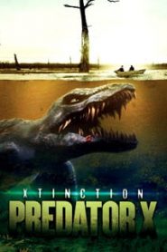 Xtinction Predator X (2011) ทะเลสาปสัตว์นรกล้านปีหน้าแรก ดูหนังออนไลน์ หนังผี หนังสยองขวัญ HD ฟรี
