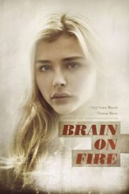 Brain on Fire (2016) เผชิญหน้า ท้าปาฏิหาริย์หน้าแรก ดูหนังออนไลน์ รักโรแมนติก ดราม่า หนังชีวิต