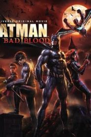 Batman: Bad Blood (2016) แบทแมน : สายเลือดแห่งรัตติกาลหน้าแรก ดูหนังออนไลน์ การ์ตูน HD ฟรี