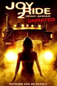 Joy Ride 2 Dead Ahead (2008) เกมหยอกหลอกไปเชือด 2หน้าแรก ดูหนังออนไลน์ หนังผี หนังสยองขวัญ HD ฟรี