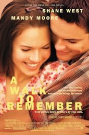 A Walk to Remember (2002) ก้าวสู่ฝันวันหัวใจพบรักหน้าแรก ดูหนังออนไลน์ รักโรแมนติก ดราม่า หนังชีวิต