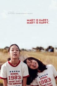 Mary Is Happy Mary Is Happy (2013) แล้วคุณจะหลงรักเธอหน้าแรก ดูหนังออนไลน์ รักโรแมนติก ดราม่า หนังชีวิต