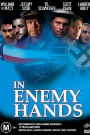 In Enemy Hands (2004) ยุทธการดำดิ่งนรกหน้าแรก ภาพยนตร์แอ็คชั่น