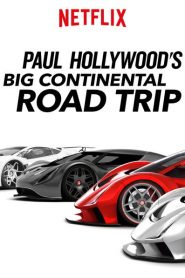 Paul Hollywood’s Big Continental Road Trip (2017) พอล ฮอลลีวู้ด ขับรถกินลมท่องทวีป EP.1หน้าแรก ดูซีรีย์ออนไลน์