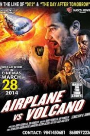 Airplane vs. Volcano (2014) เที่ยวบินนรกฝ่าภูเขาไฟหน้าแรก ภาพยนตร์แอ็คชั่น