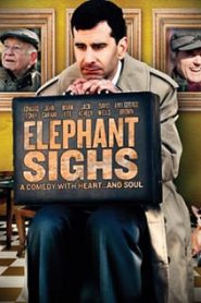 Elephant Sighs (2012) ความหวัง ชีวิต มิตรภาพหน้าแรก ดูหนังออนไลน์ รักโรแมนติก ดราม่า หนังชีวิต