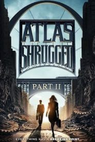 Atlas Shrugged II: The Strike (2012) อัจฉริยะรถด่วนล้ำโลก ภาค 2หน้าแรก ภาพยนตร์แอ็คชั่น