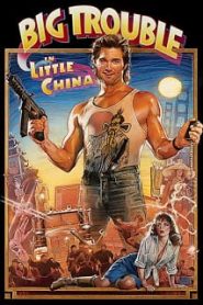 Big Trouble in Little China (1986) ศึกมหัศจรรย์พ่อมดใต้โลกหน้าแรก ดูหนังออนไลน์ ตลกคอมเมดี้