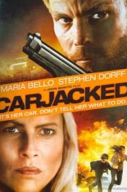 Carjacked (2011) ภัยแปลกหน้า ล่าสุดระทึกหน้าแรก ภาพยนตร์แอ็คชั่น