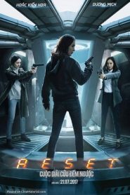 Reset (2017) ย้อนเวลา ล่าทะลุมิติหน้าแรก ดูหนังออนไลน์ แฟนตาซี Sci-Fi วิทยาศาสตร์