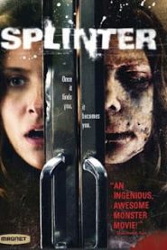 Splinter (2008) สปลินเตอร์ ชีวอสูรหน้าแรก ดูหนังออนไลน์ หนังผี หนังสยองขวัญ HD ฟรี