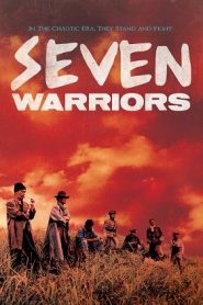 Seven Warriors (1989) 7 มหาประลัยหน้าแรก ภาพยนตร์แอ็คชั่น