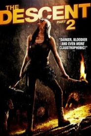 The Descent Part 2 (2009) หวีดมฤตยูขย้ำโลก 2หน้าแรก ดูหนังออนไลน์ หนังผี หนังสยองขวัญ HD ฟรี