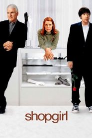 Shopgirl (2005) ช็อปเกิร์ล ช็อปรักหัวใจ รวนเรหน้าแรก ดูหนังออนไลน์ รักโรแมนติก ดราม่า หนังชีวิต