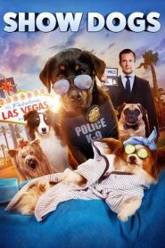 Show Dogs (2018) โชว์ด็อกหน้าแรก ดูหนังออนไลน์ ซุปเปอร์ฮีโร่