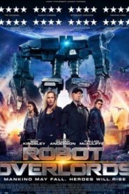 Robot Overlords (2014) สงครามจักรกลล้างโลกหน้าแรก ดูหนังออนไลน์ แฟนตาซี Sci-Fi วิทยาศาสตร์