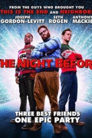 The Night Before (2015) [มาสเตอร์มาใหม่]หน้าแรก ดูหนังออนไลน์ ตลกคอมเมดี้