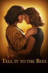 Tell It to the Bees (2018) รักแท้แพ้ ฉิ่งหน้าแรก ดูหนังออนไลน์ Soundtrack ซับไทย