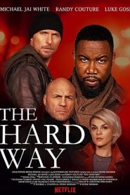 The Hard Way (2019) เดอะ ฮาร์ด เวย์หน้าแรก ดูหนังออนไลน์ Soundtrack ซับไทย