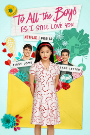 To All the Boys: P.S. I Still Love You (2020) แด่ชายทุกคนที่ฉันเคยรัก (ตอนนี้ก็ยังรัก)หน้าแรก ดูหนังออนไลน์ รักโรแมนติก ดราม่า หนังชีวิต