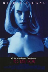 To Die For (1995) ผู้หญิงไต่สวรรค์หน้าแรก ดูหนังออนไลน์ รักโรแมนติก ดราม่า หนังชีวิต
