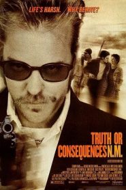 Truth or Consequences N.M. (1997) สี่อันตรายหนีล่าฝ่าเหมี้ยมหน้าแรก ภาพยนตร์แอ็คชั่น