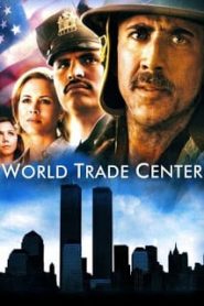 World Trade Center (2006) เวิร์ลด เทรด เซนเตอร์หน้าแรก ภาพยนตร์แอ็คชั่น