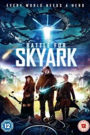 Battle for Skyark (2015) สมรภูมิเมืองลอยฟ้าหน้าแรก ดูหนังออนไลน์ แฟนตาซี Sci-Fi วิทยาศาสตร์