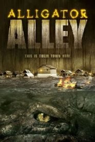 Alligator Alley (2013) โคตรไอ้เคี่ยมแพร่พันธุ์ยึดเมืองหน้าแรก ดูหนังออนไลน์ หนังผี หนังสยองขวัญ HD ฟรี