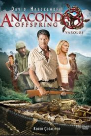 Anaconda 3 The Offspring (2008) อนาคอนดา 3 แพร่พันธุ์เลื้อยสยองโลกหน้าแรก ภาพยนตร์แอ็คชั่น