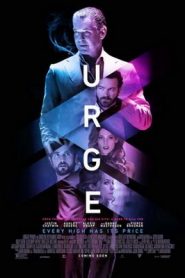 Urge (2016) ปาร์ตี้คลั่งหลุดโลกหน้าแรก ภาพยนตร์แอ็คชั่น