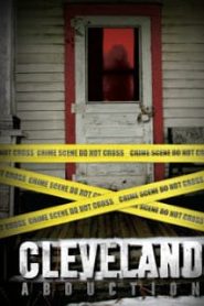 Cleveland Abduction (2015) คดีลักพาตัวคลีฟแลนด์หน้าแรก ภาพยนตร์แอ็คชั่น