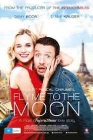 Fly Me to the Moon (2014) รักหลอกๆ แต่ใจบอกใช่หน้าแรก ดูหนังออนไลน์ รักโรแมนติก ดราม่า หนังชีวิต