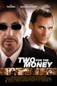 Two for the Money (2005) พลิกเหลี่ม มนุษ์เงินล้านหน้าแรก ภาพยนตร์แอ็คชั่น