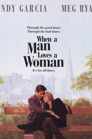 When a Man Loves a Woman (1994) จะขอรักเธอตราบหัวใจยังมีอยู่ (ซับไทย)หน้าแรก ดูหนังออนไลน์ Soundtrack ซับไทย