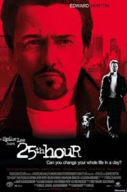 25th Hour (2002) 25 ช.ม. ชนเส้นตายหน้าแรก ภาพยนตร์แอ็คชั่น