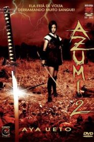 Azumi 2: Death or Love (2005) อาซูมิ ซามูไรสวยพิฆาต ภาค 2หน้าแรก ภาพยนตร์แอ็คชั่น