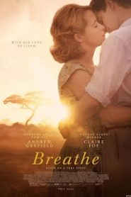 Breathe (2017) ใจบันดาลใจหน้าแรก ดูหนังออนไลน์ รักโรแมนติก ดราม่า หนังชีวิต