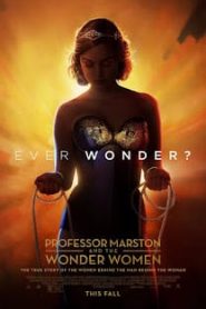 Professor Marston and the Wonder Women (2017) กำเนิดวันเดอร์วูแมนหน้าแรก ดูหนังออนไลน์ รักโรแมนติก ดราม่า หนังชีวิต