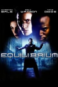 Equilibrium (2002) นักบวชฆ่าไม่ต้องบวชหน้าแรก ดูหนังออนไลน์ แฟนตาซี Sci-Fi วิทยาศาสตร์